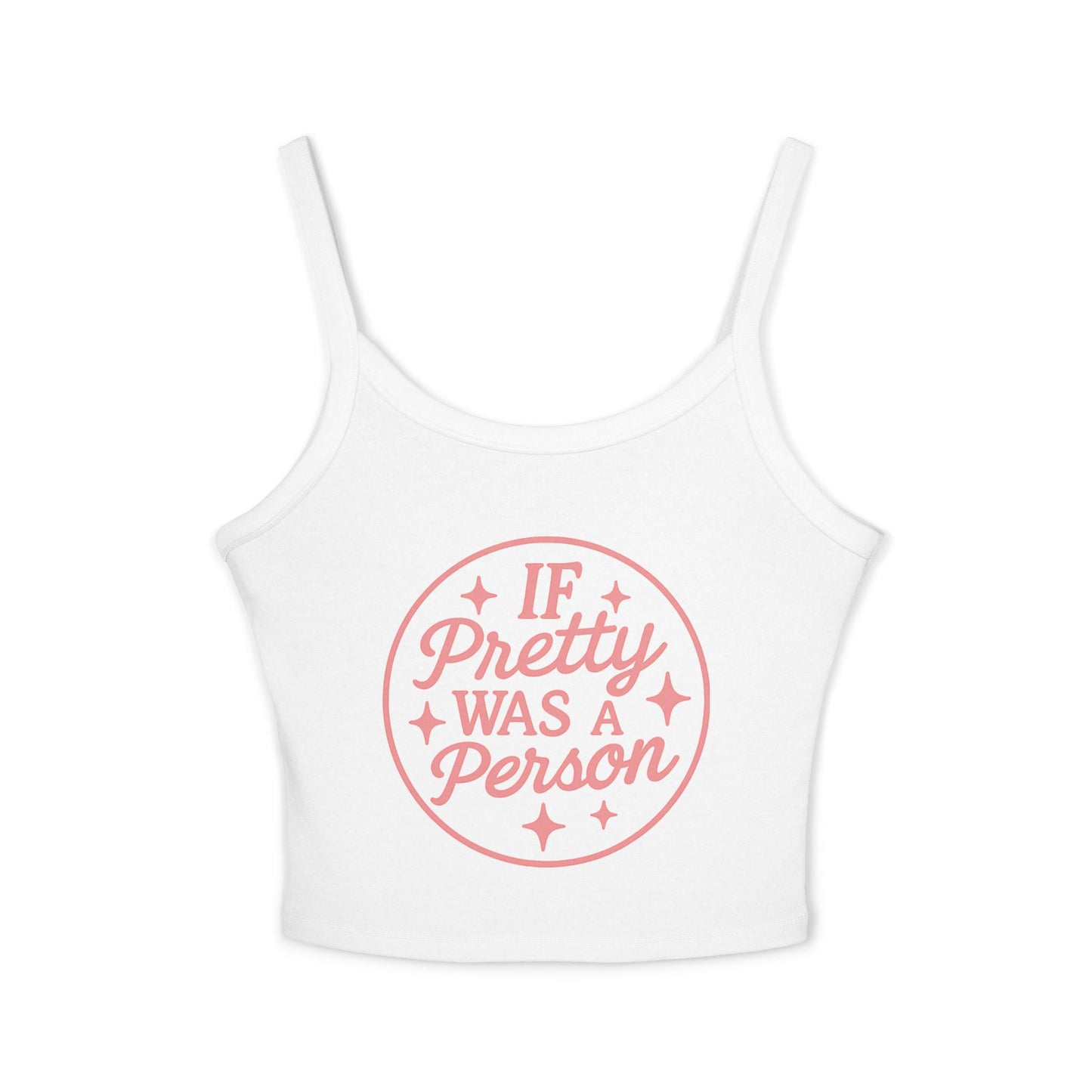 If Pretty Was a Person Crop Tank Top — Funny Feminine Graphic Summer Top