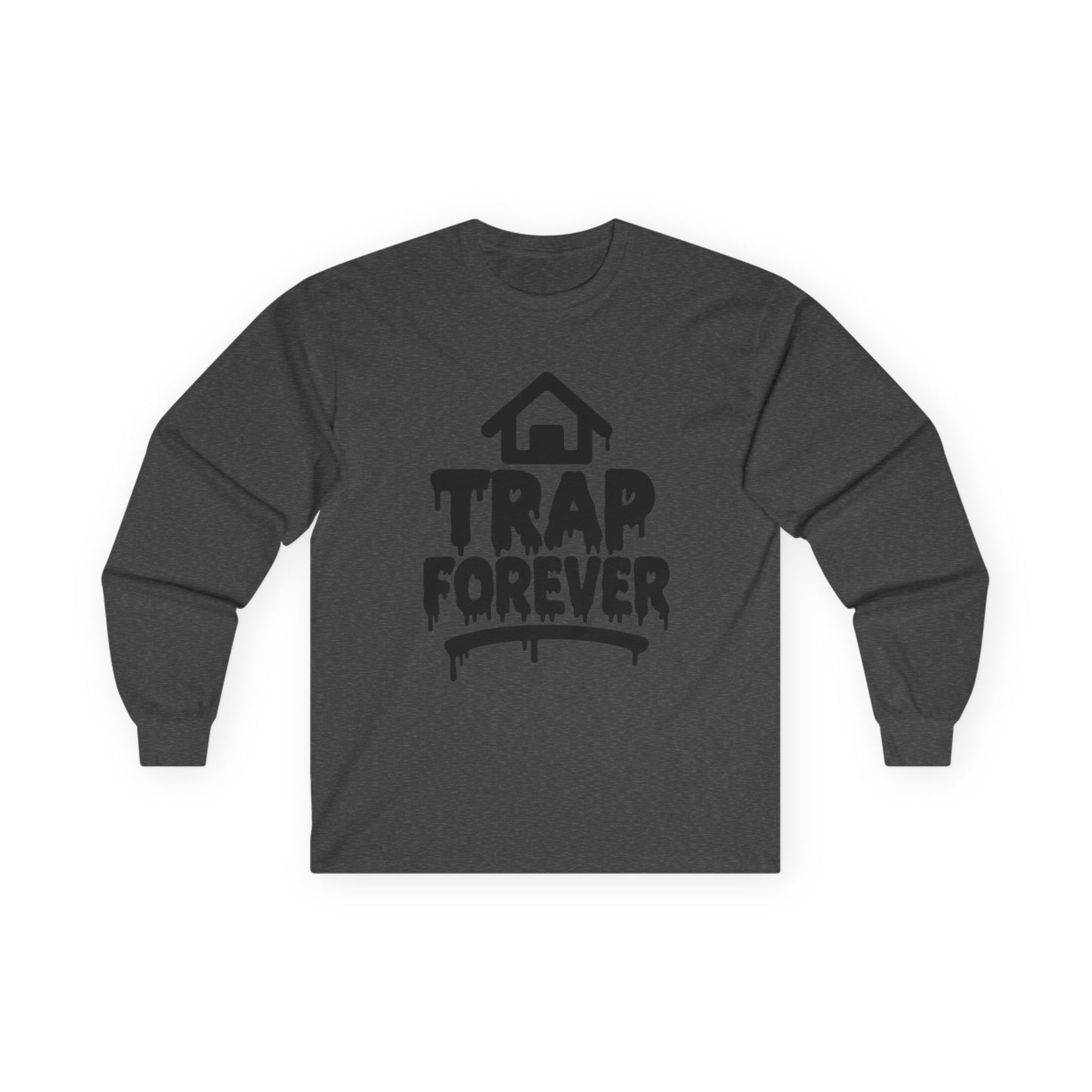 Trap Forever Long Sleeve Tee — Urban Streetwear Graphic Shirt