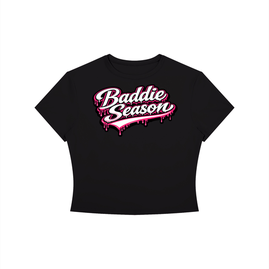 baddie season Crop T-Shirt